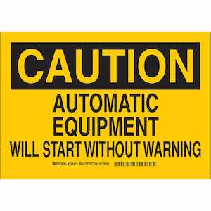 Brady CAUTION Automatic Equipment Will Start Without Warning Sign, 7" H x 10" W, Polyester