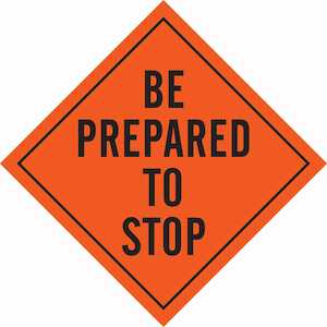 Brady Be Prepared To Stop Sign, 48" H x 48" W, Mesh