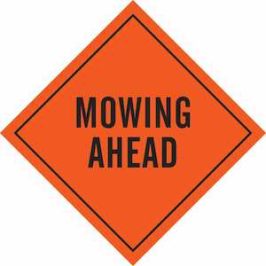 Brady Mowing Ahead Sign, 48" H x 48" W, Mesh