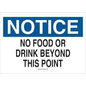 Brady NOTICE No Food Or Drink Beyond This Point Sign, 7" H x 10" W, Polyester