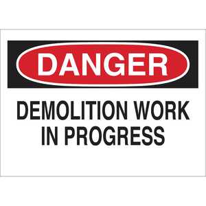 Brady DANGER Demolition Work In Progress Sign, 18" H x 24" W x .156" D, Polypropylene